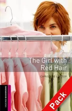 OXFORD BOOKWORMS STARTER. THE GIRL WITH RED HAIR CD PACK