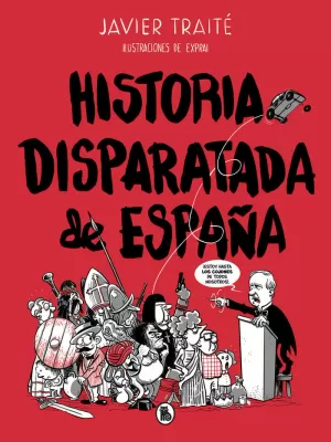 HISTORIA DISPARATADA DE ESPAÑA