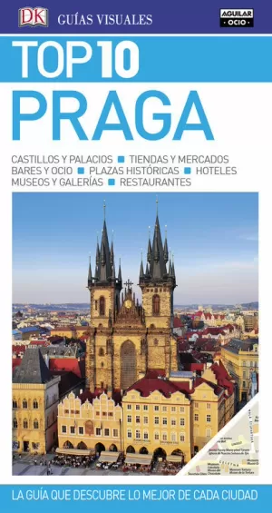 PRAGA (GUÍAS VISUALES TOP 10)
