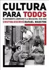 CULTURA PARA TODOS. EL MOVIMIENTO LIBERTARIO Y LA EDUCACIÓN, 1936-1939