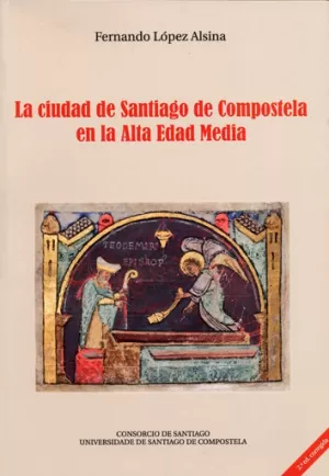 OP/351-LA CIUDAD DE SANTIAGO DE COMPOSTELA EN LA ALTA EDAD MEDIA