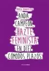 ANDA CAMPEÓN, HAZTE FEMINISTA EN DIEZ CÓMODOS PLAZOS