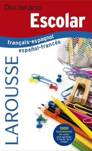 DICCIONARIO ESCOLAR FRANÇAIS-ESPAGNOL / ESPAÑOL-FRANCÉS