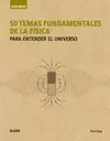 50 TEMAS FUNDAMENTALES DE LA FÍSICA (RÚSTICA)