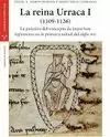 LA REINA URRACA I (1109-1126)