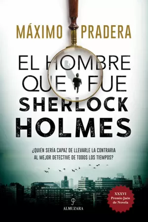 EL HOMBRE QUE FUE SHERLOCK HOLMES