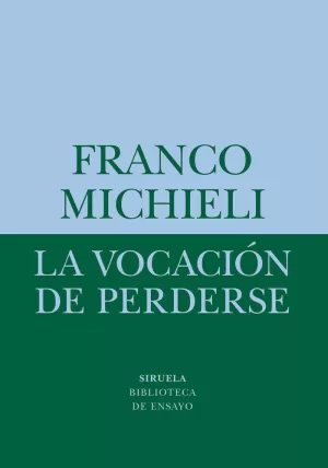 LA VOCACIÓN DE PERDERSE