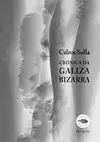 CRÓNICA DA GALIZA BIZARRA