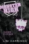 MONSTER HIGH 3. QUERER ES PODER (MONSTER HIGH. WHERE THERE'S A WOLF, THERE'S A W