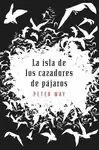 LA ISLA DE LOS CAZADORES DE PÁJAROS (TRILOGÍA DE LEWIS 1)