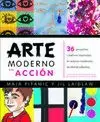 ARTE MODERNO EN ACCIÓN