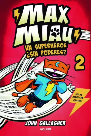 MAX MIAU 2 - UN SUPERHÉROE ¿SIN PODERES