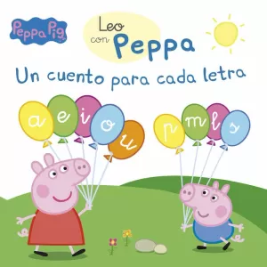 PEPPA PIG. LECTOESCRITURA - LEO CON PEPPA. UN CUENTO PARA CADA LETRA: A, E, I, O, U, P, M, L, S