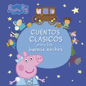 PEPPA PIG. RECOPILATORIO DE CUENTOS - CUENTOS CLÁSICOS PARA LAS BUENAS NOCHES