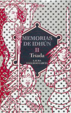 MEMORIAS DE IDHÚN II. TRÍADA