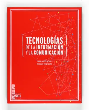 TECNOLOGÍAS DE LA INFORMACIÓN Y LA COMUNICACIÓN. BACHILLERATO