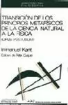 TRANSICIÓN DE LOS PRINCIPIOS METAFÍSICOS DE CIENCIA NATURAL FÍSICA : (OPUS POSTUMUM)