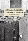 DICTADURA FRANQUISTA Y DEMOCRACIA, 1939-2004