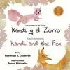 LAS AVENTURAS DE KANDI: KANDI Y EL ZORRO/KANDI´S ADVENTURES: KANDI AND THE FOX