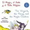 EL MAGO, EL HADA Y EL POLLO MÁGICO - THE WIZARD, THE FAIRY, AND THE MAGIC CHICKEN