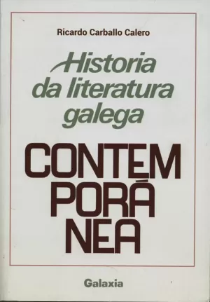 HISTORIA DA LITERATURA GALEGA CONTEMPORÁNEA