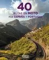 40 RUTAS EN MOTO POR ESPAÑA Y PORTUGAL