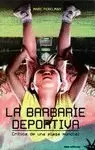 LA BARBARIE DEPORTIVA