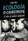 ECOLOGÍA O CATÁSTROFE