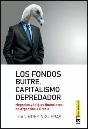 LOS FONDOS BUITRE, CAPITALISMO DEPREDADOR