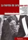 LA HORDA DE ORO : LA GRAN OLA REVOLUCIONARIA Y CREATIVA POLÍTICA Y EXISTENCIAL (1968-1977)