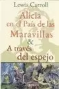 ALICIA EN EL PAIS DE LA MARAVILLAS & A TRAVES DEL ESPEJO