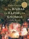 ENCICLOPEDIA DE LAS HADAS, LOS ELFOS Y GNOMOS
