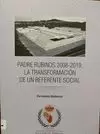 PADRE RUBINOS 2008-2019 LA TRANSFORMACIÓN DE UN REFERENTE SOCIAL
