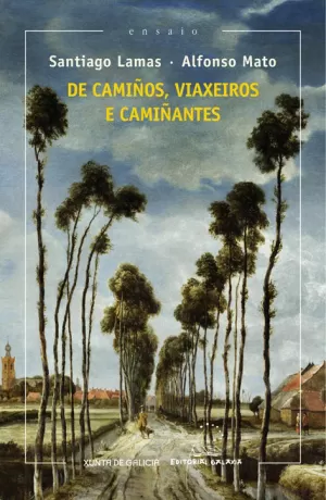 DE CAMIÑOS,VIAXEIROS E CAMIÑANTES (XV PREMIO RAMÓN PIÑEIRO)