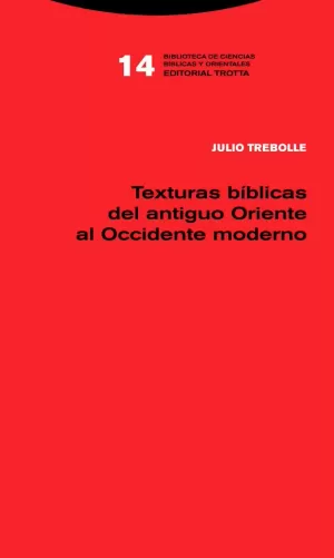 TEXTURAS BÍBLICAS DEL ANTIGUO ORIENTE AL OCCIDENTE MODERNO