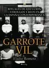 GARROTE VIL-RITUALES DE EJECUCION, VERDUGOS Y