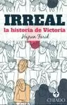 IRREAL.LA HISTORIA DE VICTORIA