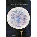 Explorando el Misterio Celestial: Análisis y Comparativa de los Mejores Libros Inspirados en '¿A qué Sabe la Luna?' Explorando el Misterio Celestial: Análisis y Comparativa de los Mejores Libros Inspirados en '¿A qué Sabe la Luna?'