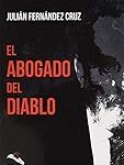 Análisis y comparativa: El Abogado del Diablo - Descubre el mejor libro en esta interesante temática